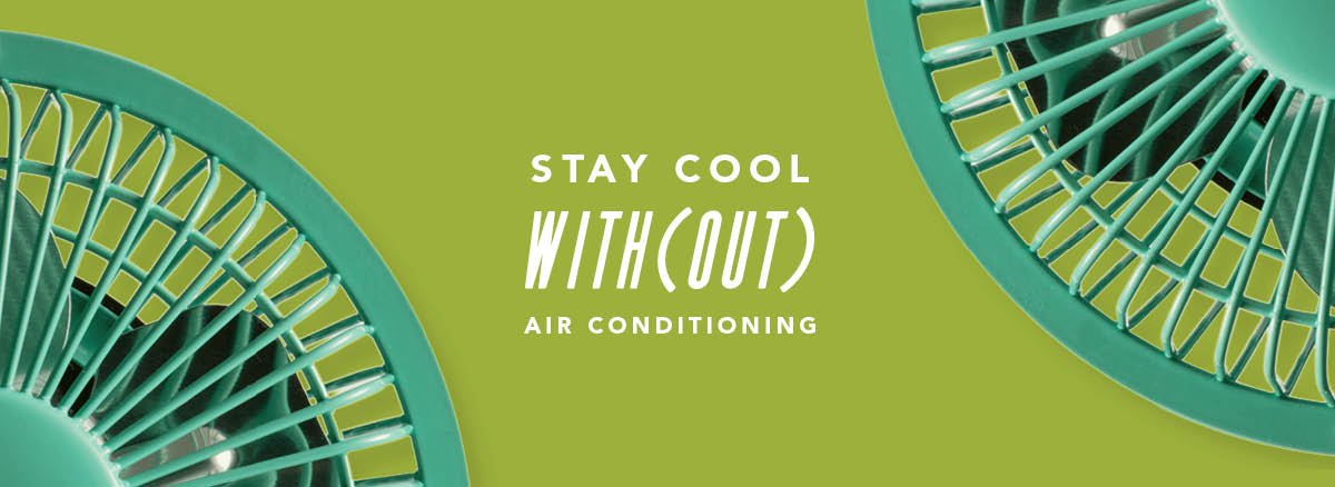 How to Cool Your Home Without Central Air Conditioning