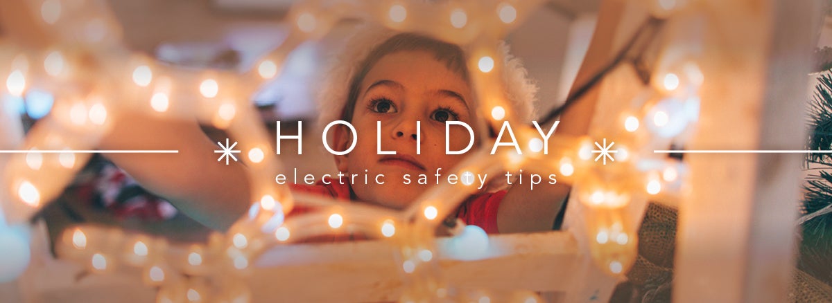 Electrical Safety Tips for the Holidays