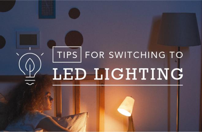 Tips for Switching to LED Lighting