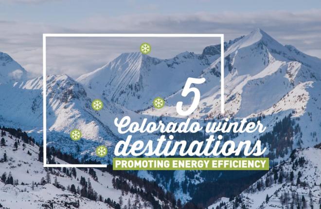 Winter Destinations in Colorado Promoting Energy Efficiency