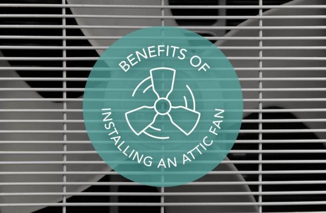 Benefits of Installing an Attic Fan for Summer