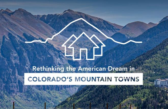 Rethinking the American Dream in Colorado’s Mountain Towns 