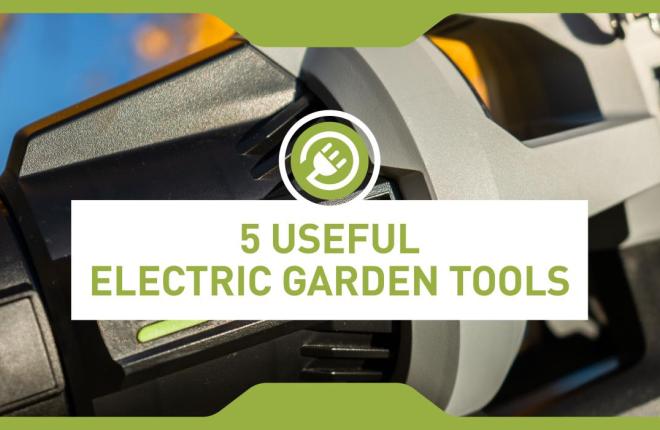 Useful Electric Garden Tools for Fall 