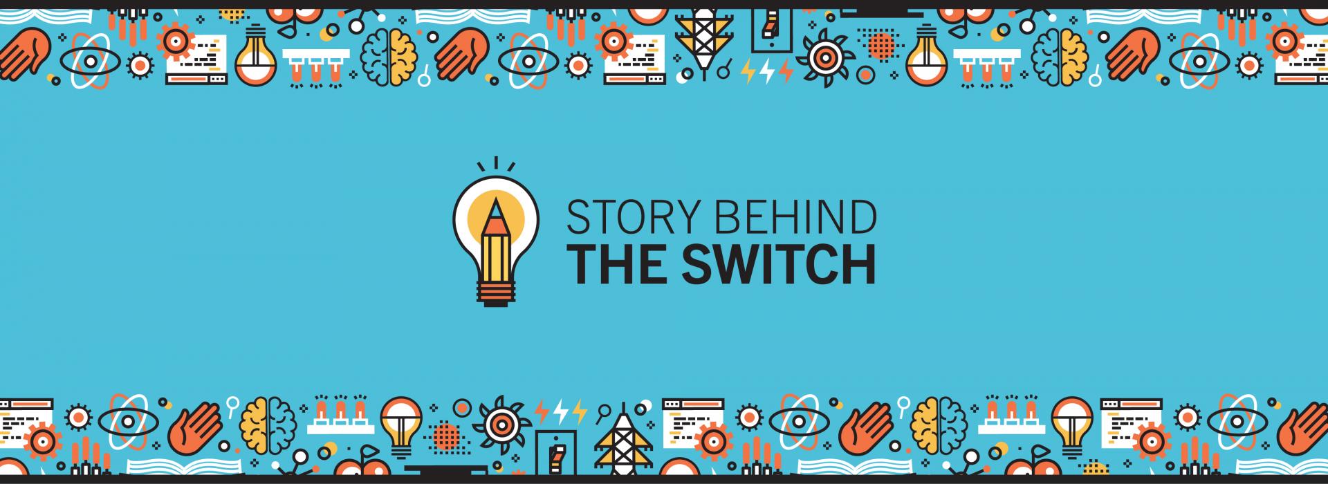 Virtual Story Behind The Switch